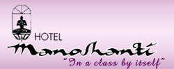 Hotel Manoshanti - "In a class by itself"